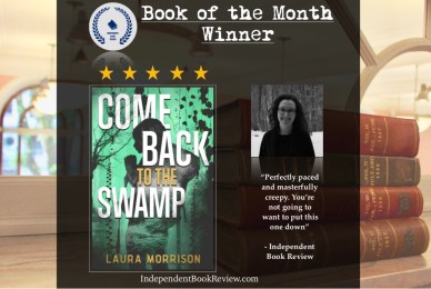 This is the book of the month announcement for Laura Morrison's Come Back to the Swamp.
