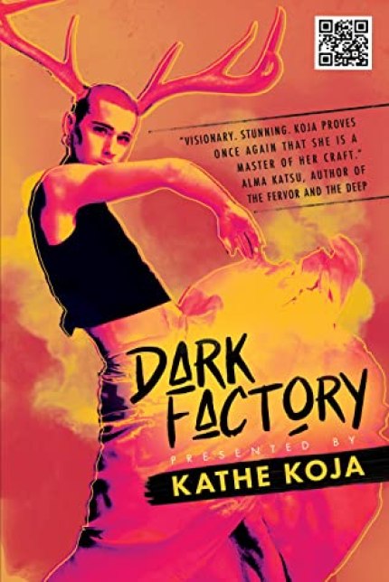 Dark Factory Kathe Koja book cover releasing in 2022