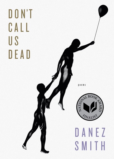 Danez Smith's  Don't Call Us Dead is chosen by Genevieve Hartman for this year's best books we've read in 2021 book list.
