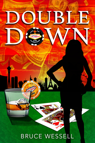 Double Down is a humor fiction novel by indie author Bruce Wessell. This is the book cover.