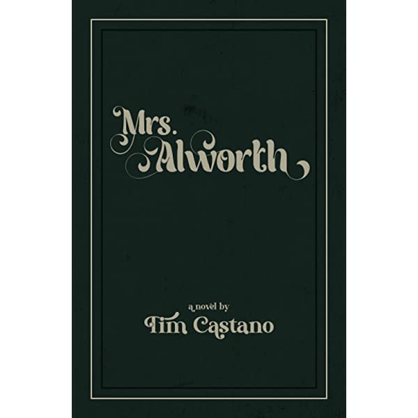 Mrs. Alworth by Tim Castano has been included in this year's book list "Best Books we Read in 2021"