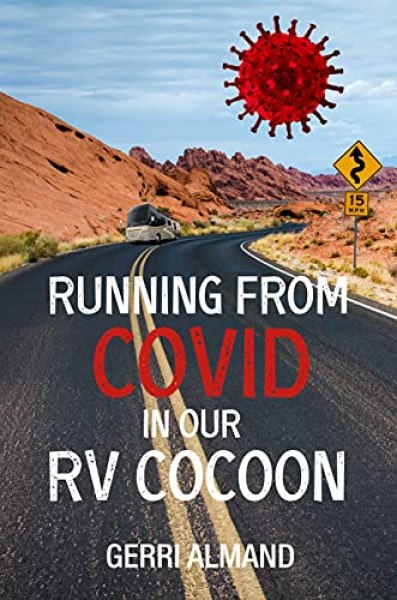 Running from Covid in our rv cocoon by Gerri Almand is a book included in our best books of 2021 list.