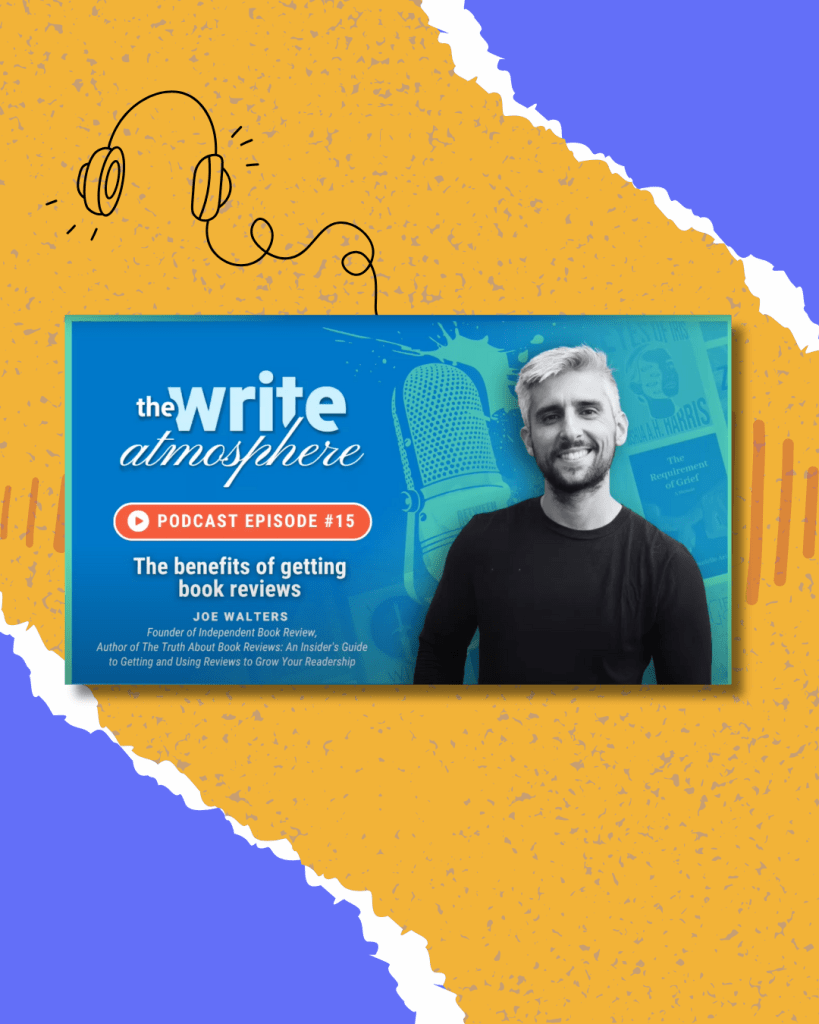 joe walters talking about the truth about book reviews on The Write Atmosphere Podcast.