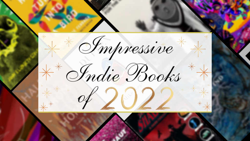 Impressive Indie books of 2022