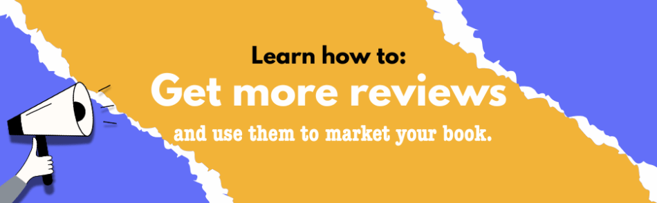 learn how to get more reviews and use them to market your book.