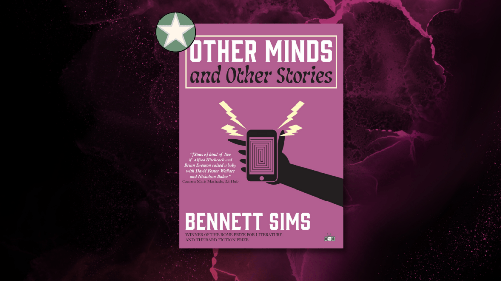 Other Minds and other stories bennett sims starred book review