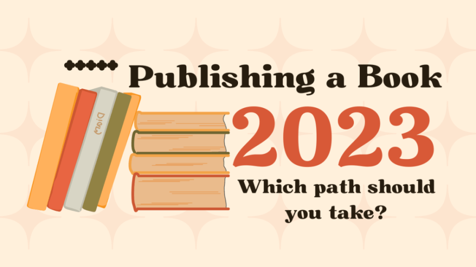 Publishing a Book in 2023: Which Path Should You Take is a writer resource for unpublished authors looking to get published.