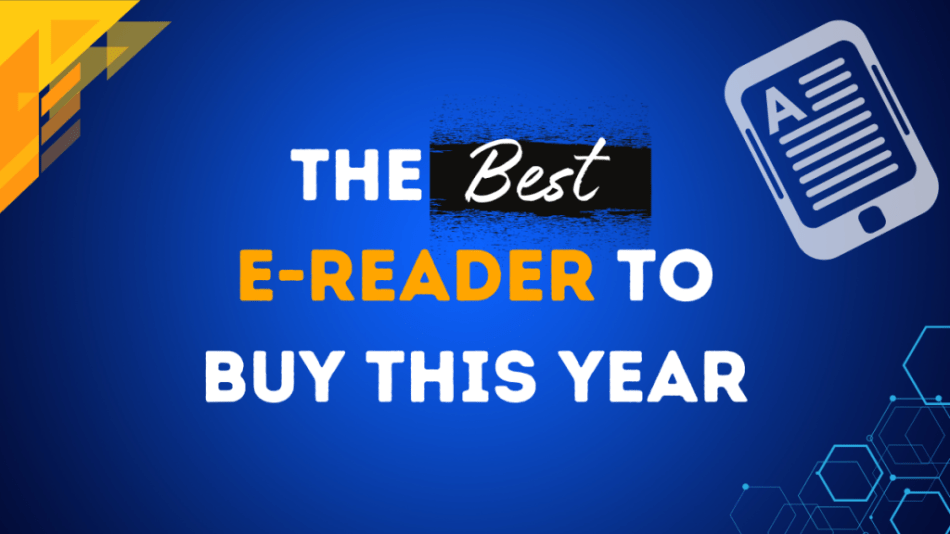 blue background white text saying "The Best e-reader to buy this year."