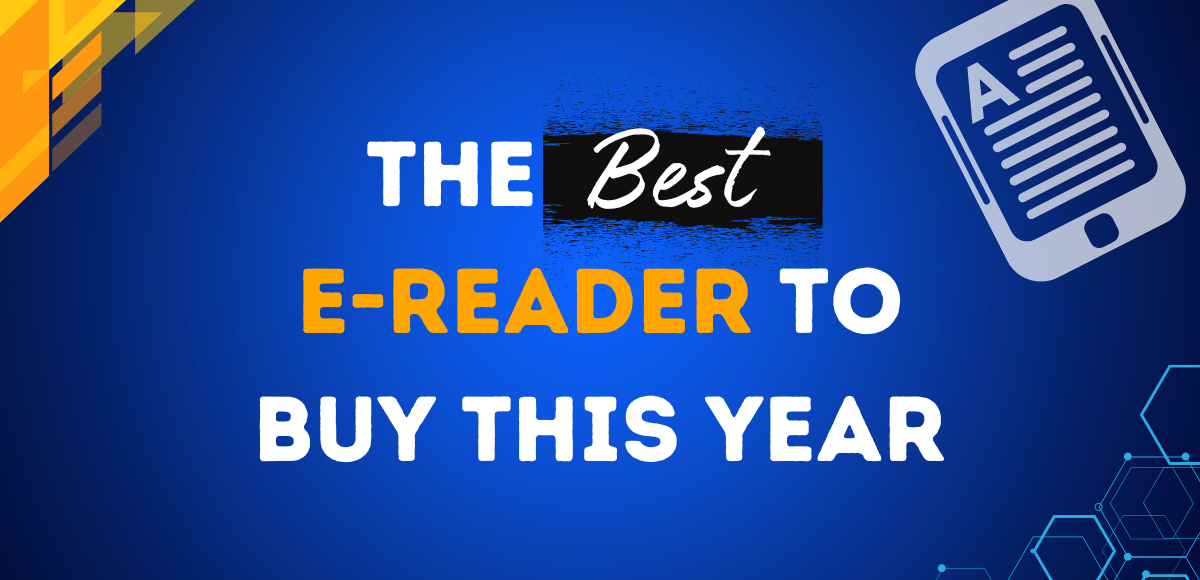 blue background white text saying "The Best e-reader to buy this year."