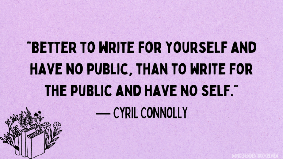 thoughtful quotes about writing - "Better to write for yourself and have no public than to write for the public and have no self."