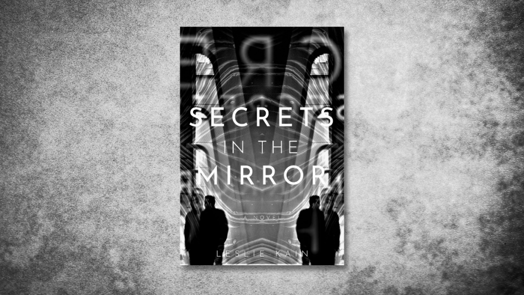 Secrets in the mirror by leslie kain book review
