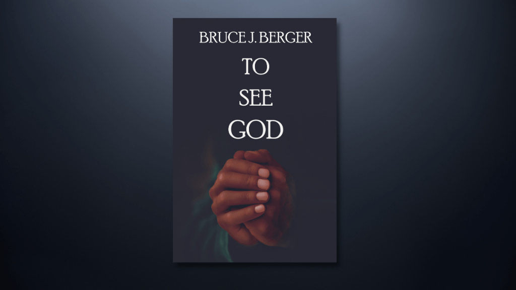 To See God by Bruce J. Berger book review