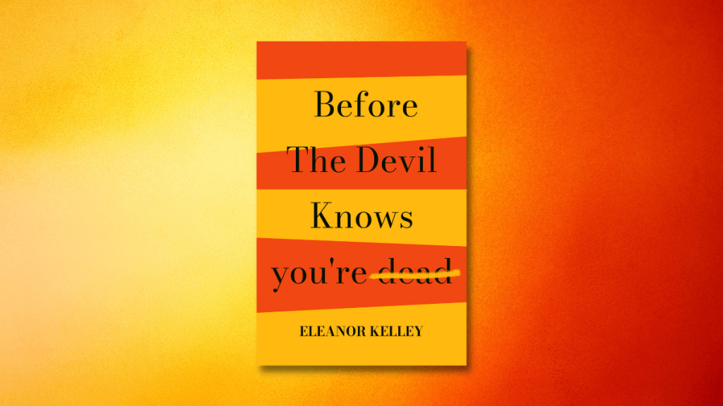 Before the devil knows you're dead book review eleanor kelley