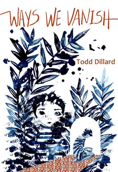 one of the indie press books in this listicle is ways we vanish by todd dillard